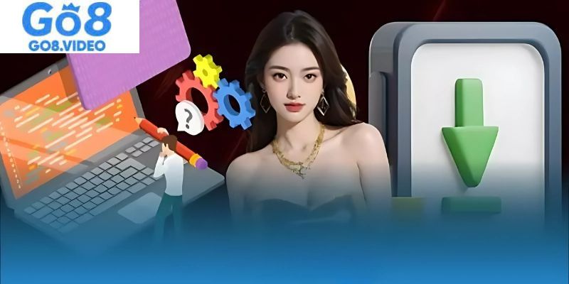 Quy trình từng bước giúp tải app Go8 thuận tiện 